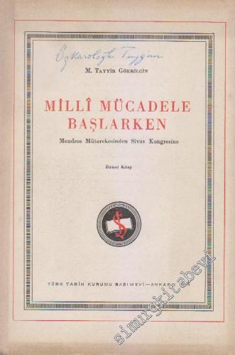 Milli Mücadele Başlarken: Mondros Mütarekesi'nden Sivas Kongresi'ne, B