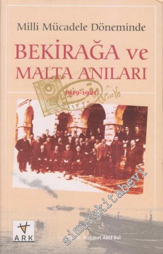 Milli Mücadele Döneminde Bekirağa ve Malta Anıları (1919 - 1921) -