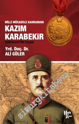 Milli Mücadele Kahramanı Kazım Karabekir -        2017