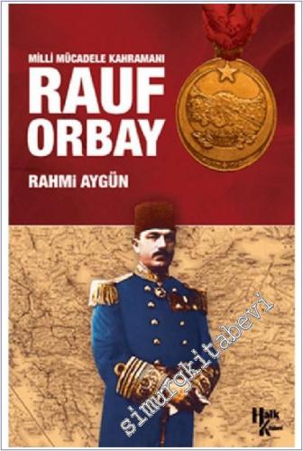 Milli Mücadele Kahramanı Rauf Orbay -        2017