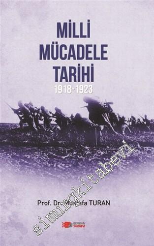 Milli Mücadele Tarihi 1918 - 1923 -