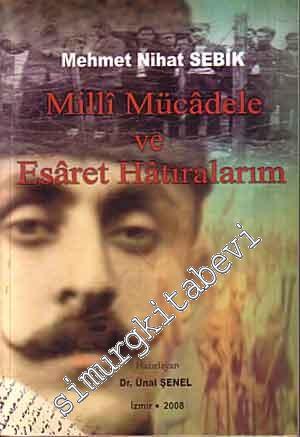 Milli Mücadele ve Esaret Hatıralarım -