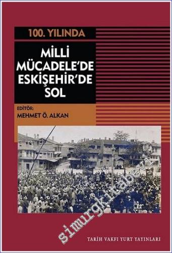 Milli Mücadele'de Eskişehir'de Sol - 100. Yılında - 2023