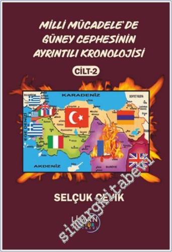 Milli Mücadele'de Güney Cephesinin Ayrıntılı Kronolojisi -  Cilt 2 -        2024