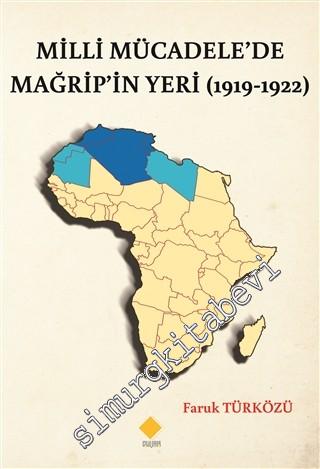 Milli Mücadele'de Mağrip'in Yeri 1919 - 1922 -
