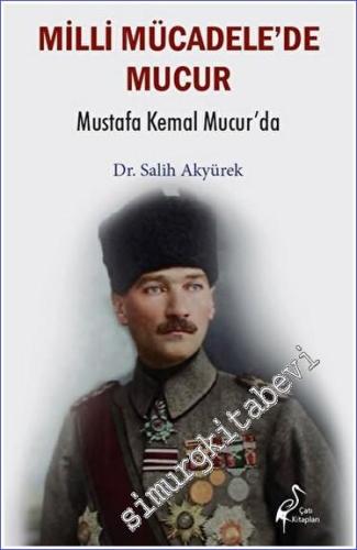 Millî Mücadele'de Mucur - Mustafa Kemal Mucur'da -        2023