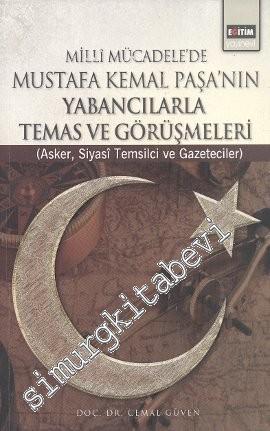Milli Mücadele'de Mustafa Kemal Paşa'nın Yabancılarla Temas ve Görüşme