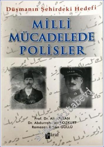 Milli Mücadelede Polisler: Düşmanın Şehirdeki Hedefi -