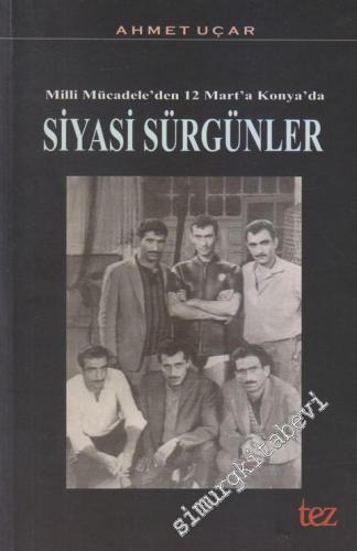 Milli Mücadele'den 12 Mart'a Konya'da Siyasi Sürgünler  -        2001