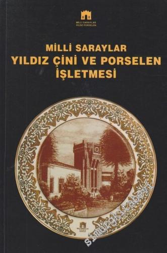 Milli Saraylar Yıldız Çini ve Porselen İşletmesi = National Palaces Yıldız Porcelain and Tile Factory -        1998