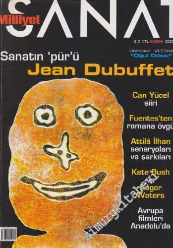 Milliyet Sanat Dergisi - Dosya: Sanatın ‘Pür'ü: Jean Dubuffet - Sayı: 560      Kasım