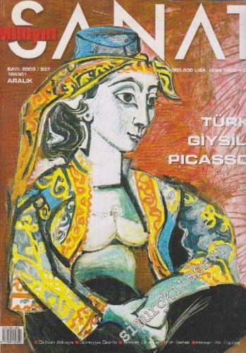 Milliyet Sanat Dergisi - Dosya: Türk Giysili Picasso - Sayı: 537      Aralık