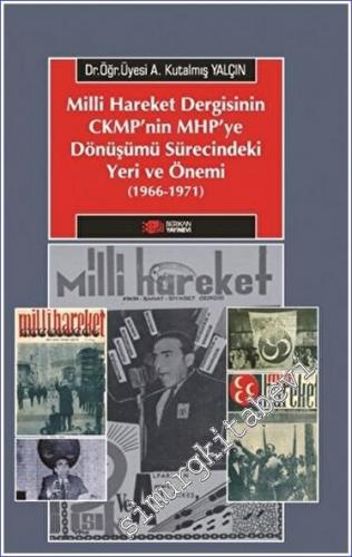 Milliyetçi Hareket Dergisinin CMKP'nin MHP'ye Dönüşümü Sürecindeki Yer