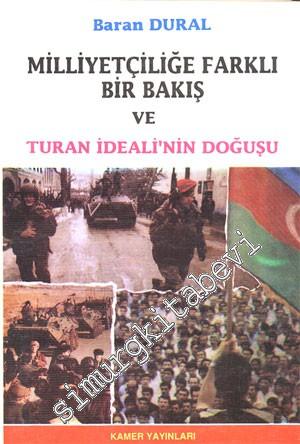 Milliyetçiliğe Farklı Bir Bakış ve Turan İdeali'nin Doğuşu -