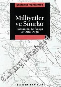 Milliyetler ve Sınırlar: Balkanlar Kafkasya ve Ortadoğu -        2000