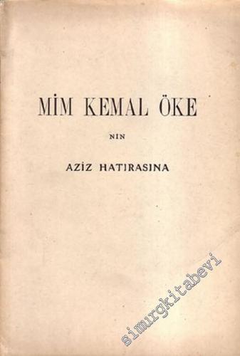 Mim Kemal Öke'nin Aziz Hatırasına -        1955