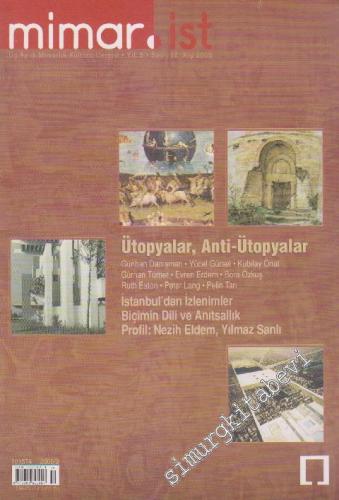 Mimar - İst Üç Aylık Mimarlık Kültürü Dergisi: Ütopyalar - Anti-Ütopyalar - Sayı: 18    5  Kış