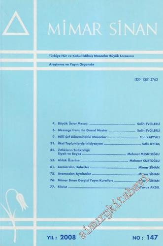 Mimar Sinan Dergisi - Türkiye Hür ve Kabul Edilmiş Masonlar Büyük Locasının Araştırma ve Yayın Organıdır - Sayı: 147      Aralık