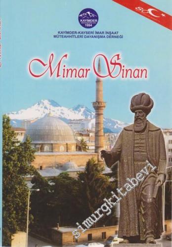 Mimar Sinan: Hayatı - Eserleri - Vakfiyesi - Sinan'a Şiirler