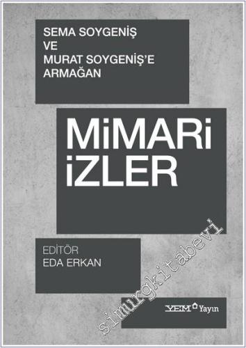 Mimari İzler - Sema Soygeniş ve Murat Soygeniş'e Armağan -        2025