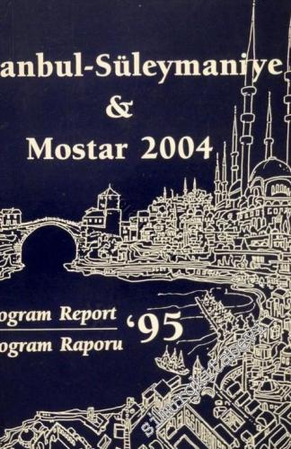 Mimari Mirasın Bugünü = Architectural Heritage Today (Istanbul - Süleymaniye and Mostar 2004) -        1996