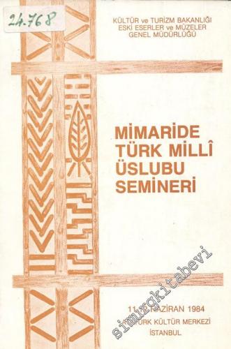 Mimaride Türk Milli Üslubu Semineri, 11 - 12 Haziran 1984, Atatürk Kül