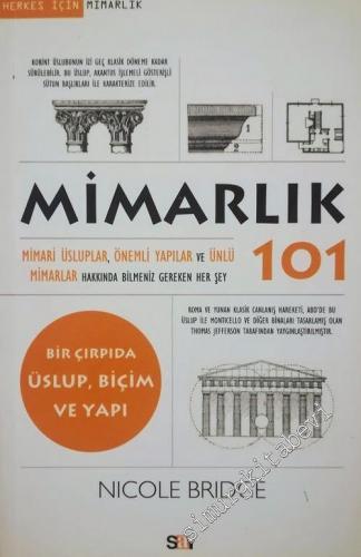 Herkes İçin Mimarlık 101 : Mimari Üsluplar Önemli Yapılar ve Ünlü Mimarlar Hakkında Bilmeniz Gereken Her Şey -        2024
