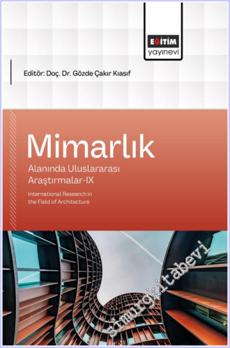 Mimarlık Alanında Uluslararası Araştırmalar - 9 = International Resear
