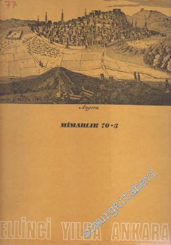 Mimarlık - Architecture - Dosya: Ellinci Yılda Ankara - Sayı 77  Cilt: 8    Mart 1970
