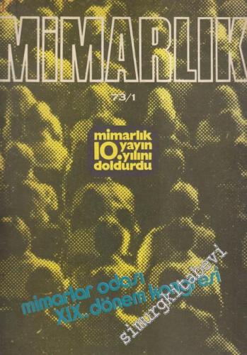 Mimarlık - Architecture - Dosya: Mimarlık 10. Yayın Yılını Doldurdu - Mimarlar Odası XIX. Dönem Kongresi - Sayı: 111 Yıl: 10 Ocak 1973