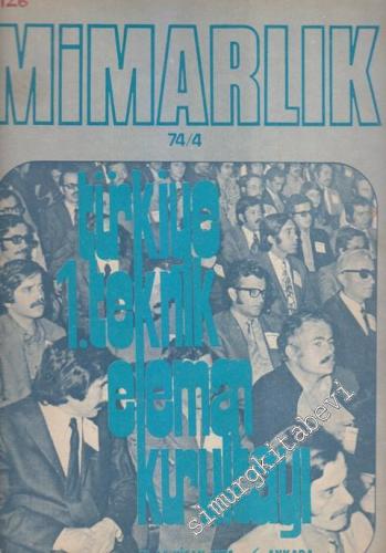 Mimarlık - Architecture - Dosya: Türkiye 1 Teknik Eleman Kurultayı - 126    11  Nisan