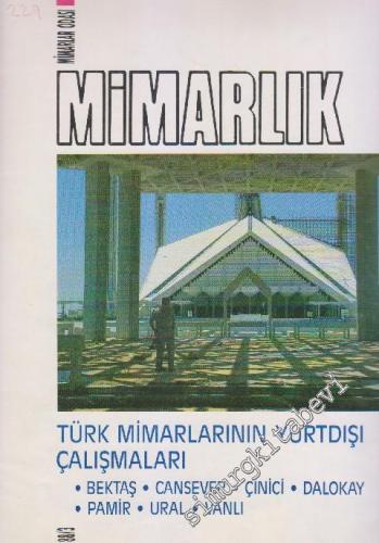 Mimarlık Dergisi - Dosya: Türk Mimarlarının Yurtdışı Çalışmaları  - Sayı: 229    27  Mart