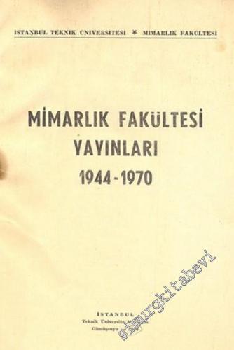 Mimarlık Fakültesi Yayınları Kataloğu, 1944 - 1970 -        1970