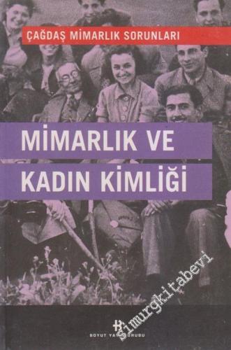 Mimarlık ve Kadın Kimliği: Çağdaş Mimarlık Sorunları -        2002
