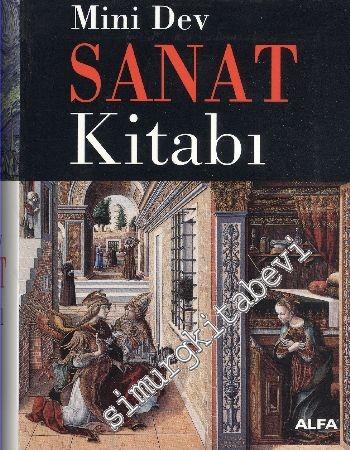 Mini Dev Sanat Kitabı: Tarihöncesinden Post - Empresyonizme Batıda Resim Sanatı -