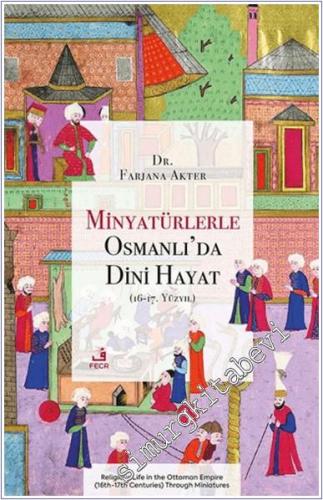 Minyatürlerle Osmanlı'da Dini Hayat (16-17. Yüzyıl) -        2025