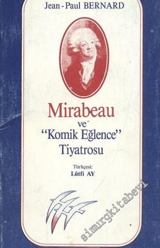 Mirabeau ve “Komik Eğlence” Tiyatrosu -        1990