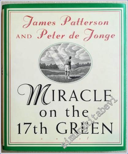 Miracle on the 17th Green - A Novel - Hardcover -        1996