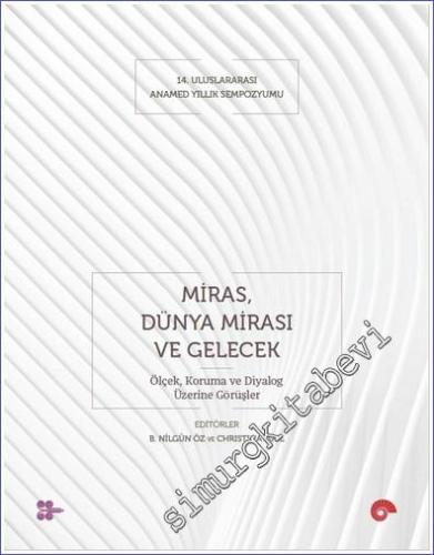 Miras, Dünya Mirası ve Gelecek - Ölçek Koruma ve Diyalog Üzerine Görüşler - 2023