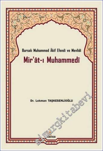 Mir'at-ı Muhammedi : Bursalı Muhammed Akif Efendi ve Mevlidi -        2019