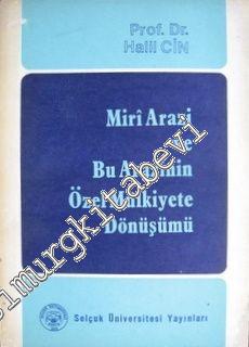Miri Arazi ve Bu Arazinin Özel Mülkiyete Dönüşümü