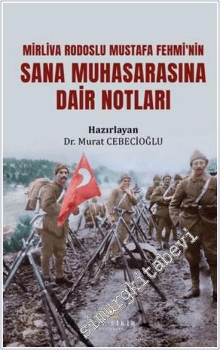 Mirliva Rodoslu Mustafa Fehmi'nin Sana Muhasarasına Dair Notları -        2025