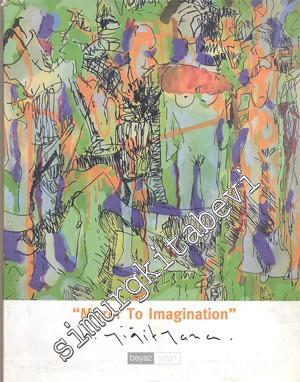 Mirror to Imagination = Hayallere Ayna Olmak -