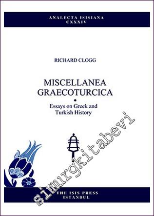 Miscellanea Graecoturcica Essays On Greek And Turkish History -        2015