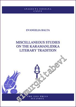 Miscellaneous Studies on the Karamanlidika Literary Tradition -        2013