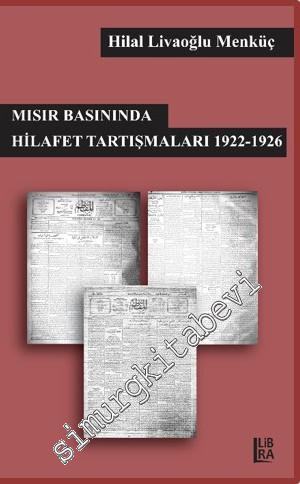 Mısır Basınında Hilafet Tartışmaları 1922 - 1926 -