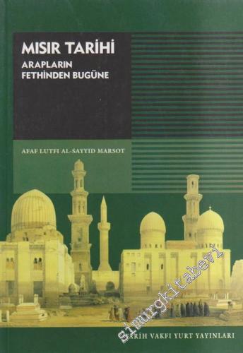 Mısır Tarihi: Arapların Fethinden Bugüne -