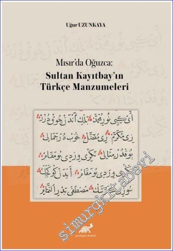 Mısır'da Oğuzca: Sultan Kayıtbay'ın Türkçe Manzumeleri  -        2023