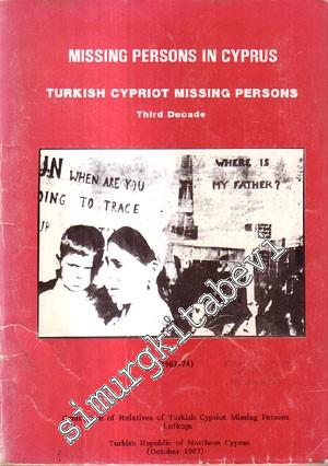 Missing Persons in Cyprus: Turkish Cypriot Missing Persons ( 1963 - 1974 ) -