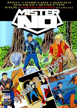 Mister No: Zulu! - Dark Lady - Manaus Macerası - Skynet'ten :Kaçış (Martin Mystere ile Ortak) -